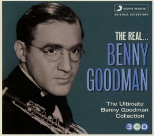 Benny Goodman – The Real...