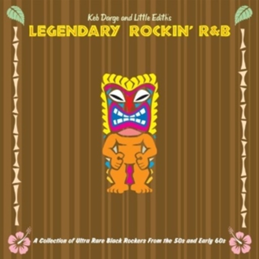 Keb Darge & Little Edith – Legendary Rockin RnB