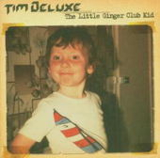 Tim Deluxe – The Little Ginger Club Kid