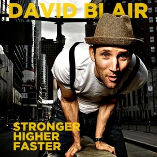 David Blair – Stronger, Higher, Faster