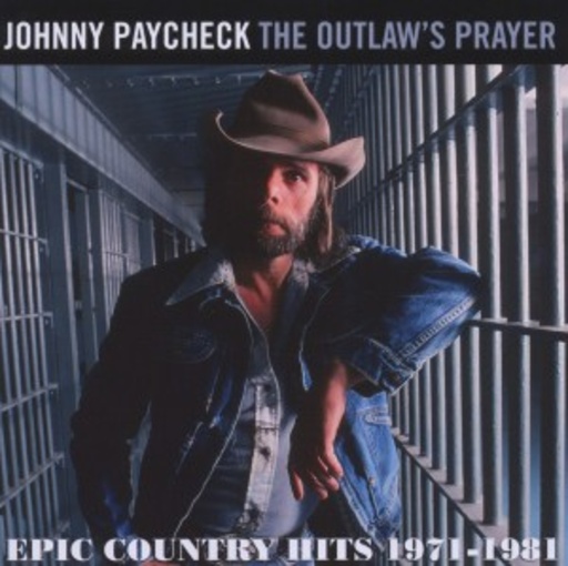 Johnny Paycheck – The Outlaw's Prayer - Epic Country Hits