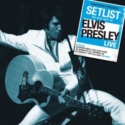 Elvis Presley – Setlist - The Very Best Of Elvis Presley - Live