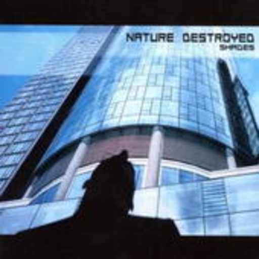 Nature Destroyed – Shades