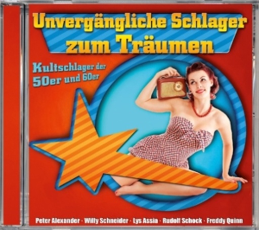Diverse – Unvergängliche Schlager zum Träumen - Kultschlager der 50er und 60er