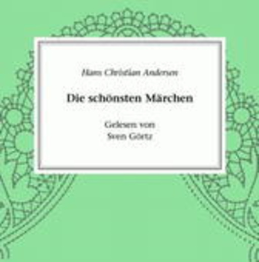 Sven Görtz – Die schönsten Märchen von Hans Christian Andersen