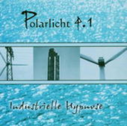 Polarlicht 4.1 – Industrielle Hypnose