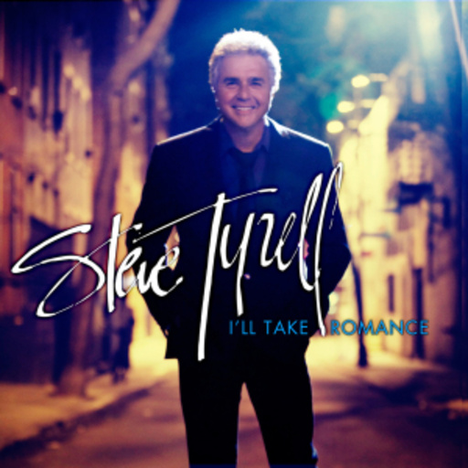 Steve Tyrell – I'll Take Romance