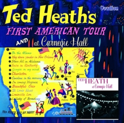 Ted Heath – First American Tour/At Carnegie Hall