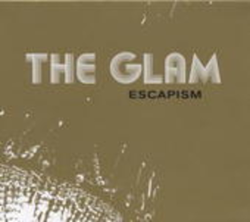 The Glam – Escapism