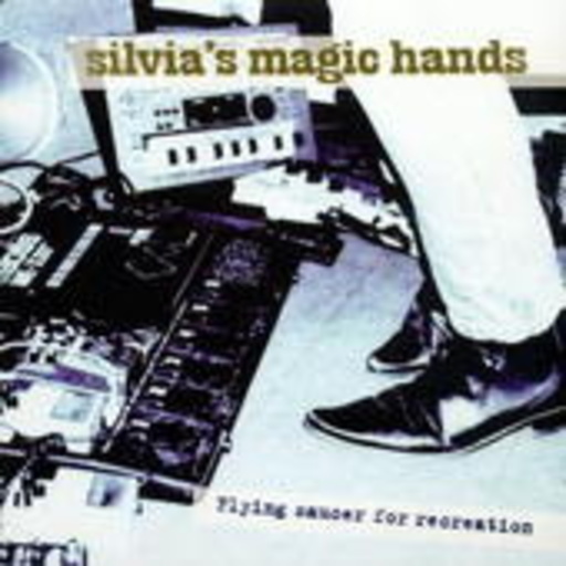 Silvias Magic Hands – Flying Saucer For Recreation