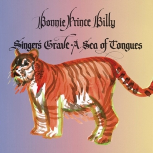 Bonnie "Prince" Billy – Singer's Grave A Sea Of Tongues
