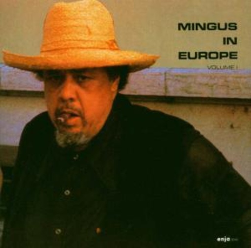 Charles Mingus – Mingus In Europe