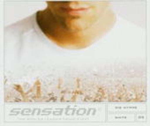 Sensation White – Sensation (Hymne White 2005)