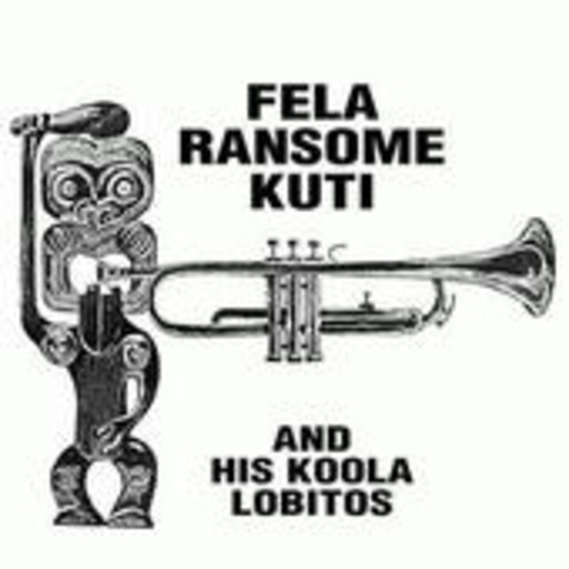 Fela Ransome Kuti & His Koola Lobitos – Fela Ransome Kuti & His Koola Lobitos