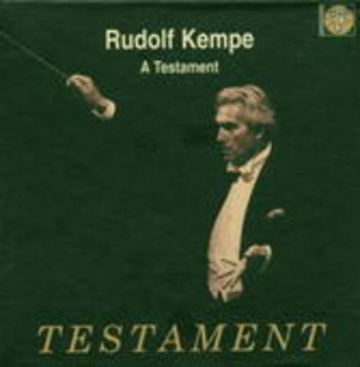 Rudolf Kempe – A Testament