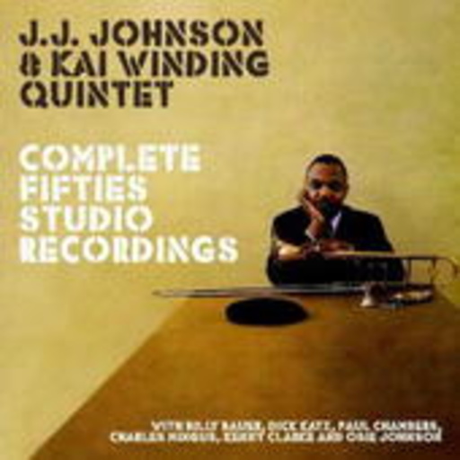 J.J. Johnson & Kai Winding Quintet – Complete Fifties Studio Recordings