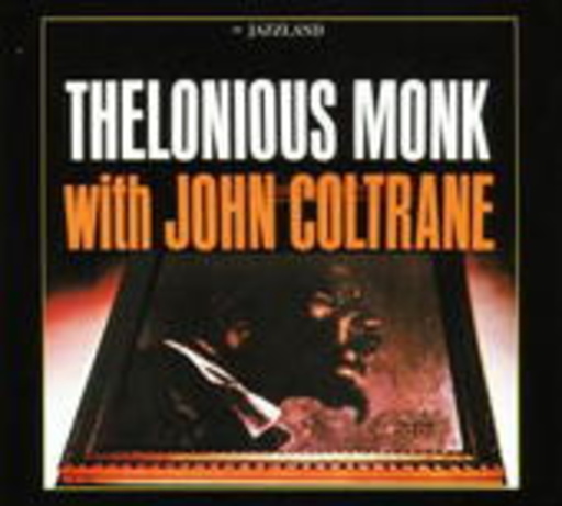 Thelonious Monk – ... With John Coltrane