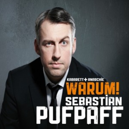 Sebastian Pufpaff – Warum!