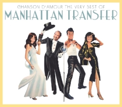 Manhattan Transfer – Chanson D'Amour - The Very Best Of