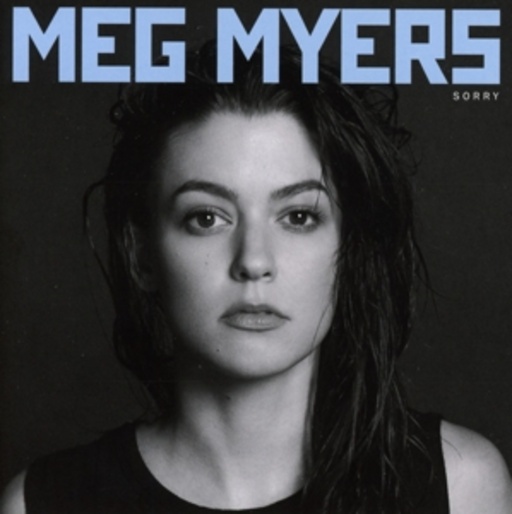 Meg Myers – Sorry