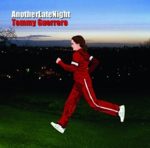 Diverse – Anotherlatenight - Tommy Guerrero