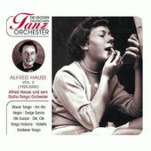 Alfred Hause – Die großen deutschen Tanzorchester