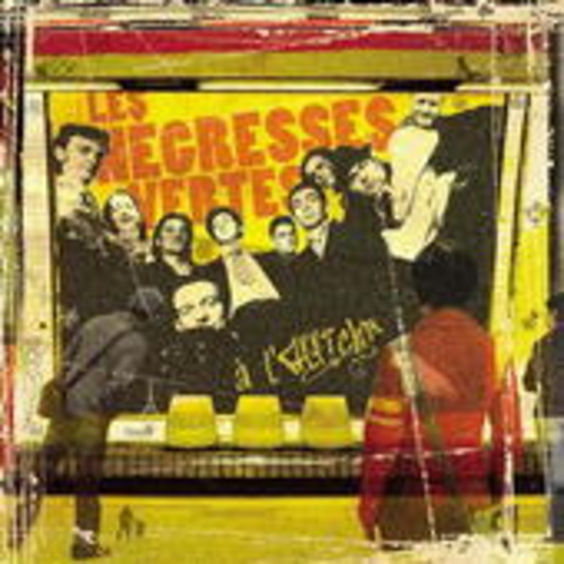 Les Negresses Vertes – Best Of: A L'Affiche