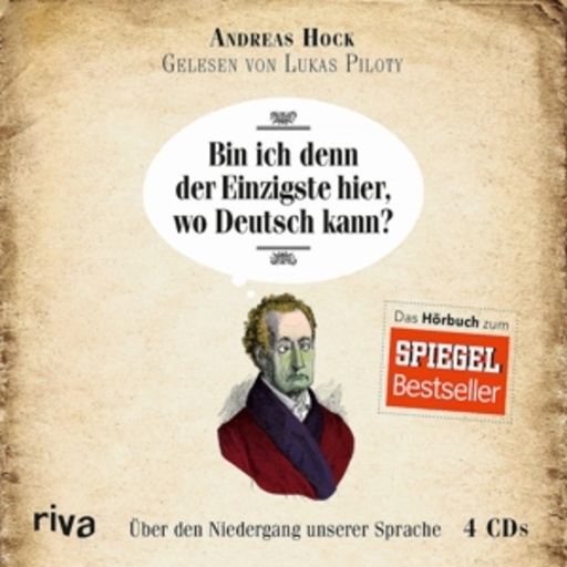 Lukas Piloty – Bin ich denn der Einzigste hier, wo Deutsch kann?