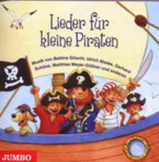 Bettina Göschl/Ulrich Maske/Gerhard Schöne – Lieder für kleine Piraten