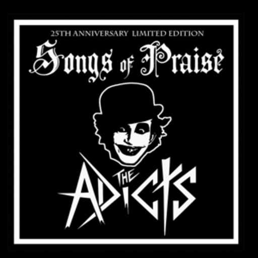 The Adicts – Songs Of Praise (25th Anniversary Version)