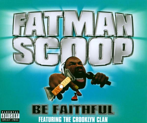 Fatman Scoop – Be Faithful