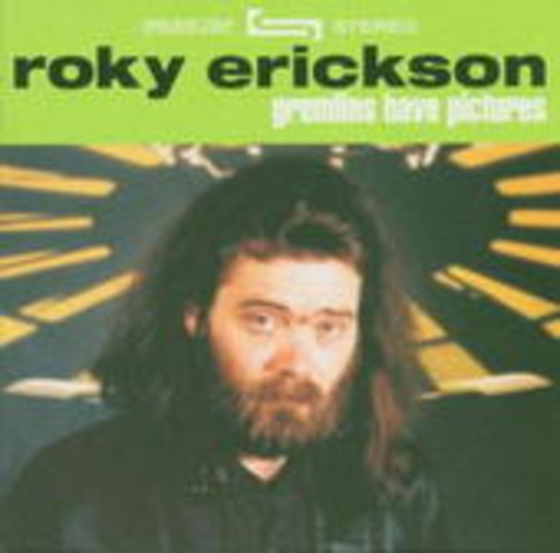 Roky Erickson – Gremlins Have Pictures