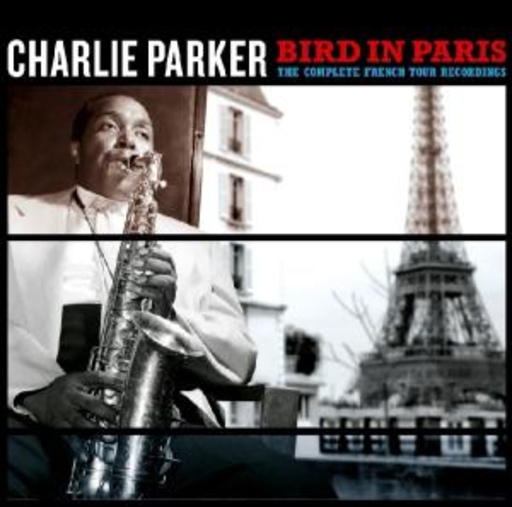Charlie Parker – Bird In Paris