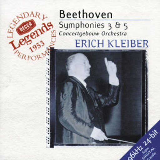 Erich Kleiber/Concertgebouw Orchestra – Symphonies 3 & 5 (Decca Legendary Legends 1953)