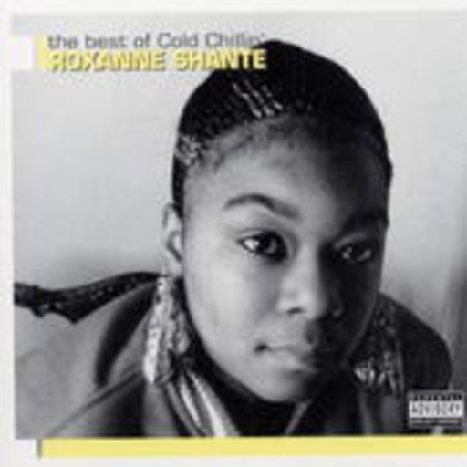 Roxanne Shante – Best Of Cold Chillin'