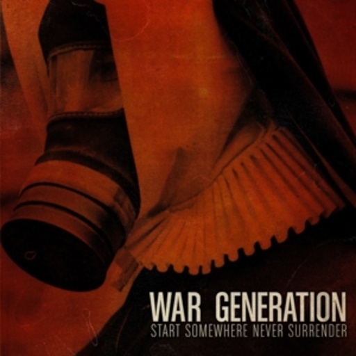 War Generation – Start Somewhere Never Surrender