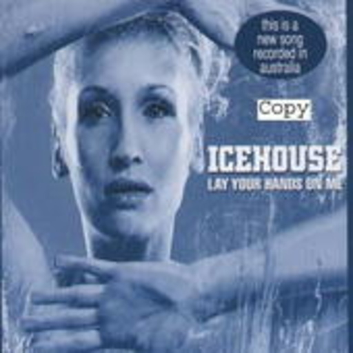 Icehouse – Lay Your Hands On Me