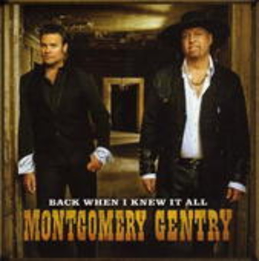 Montgomery Gentry – Back When I Knew It All