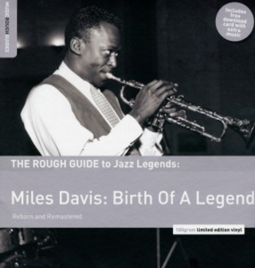 Miles Davis – The Rough Guides To Jazz Legends: Miles Davis - Birth Of A Legend