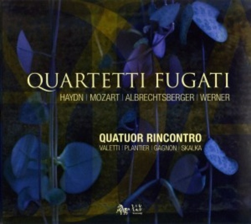 Quatuor Rincontro – Quartetti Fugati