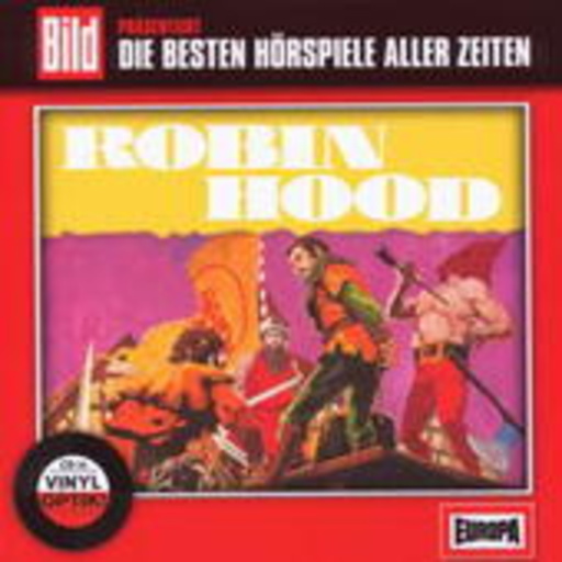Diverse – Die besten Hörspiele aller Zeiten: Robin Hood