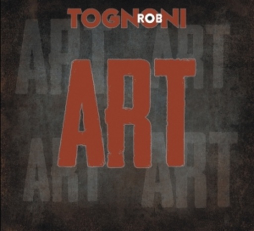 Rob Tognoni – Art