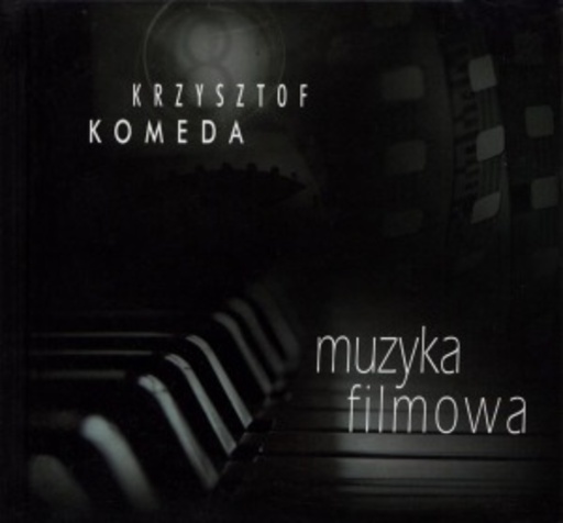 Krzysztof Komeda – Muzyka Filmowa