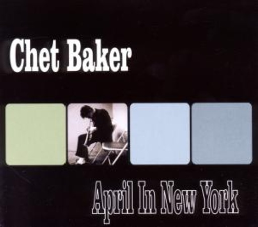 Chet Baker – April In New York