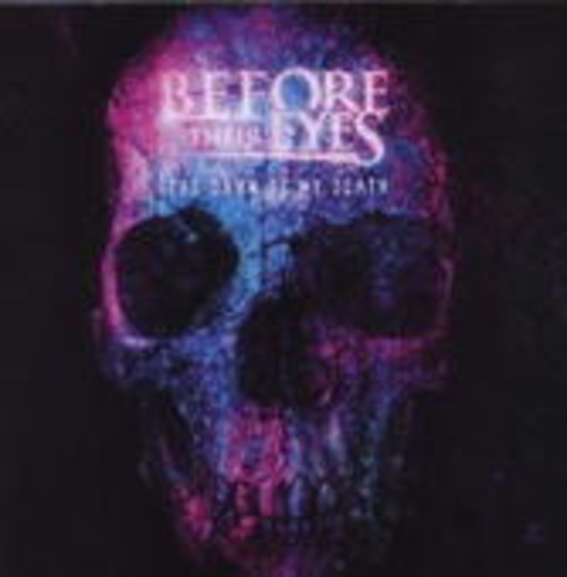 Before Their Eyes – The Dawn Of My Death