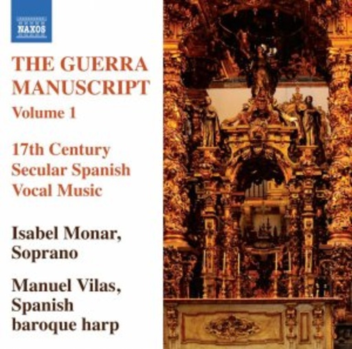 Isabel Monar/Manuel Vilas – The Guerra Manuscript Vol. 1 - 17th Century Secular Spanish Vocal Music