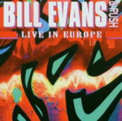 Bill Evans & Push – Live In Europe