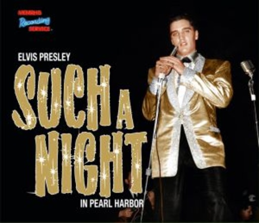 Elvis Presley – Such A Night In Pearl Harbor