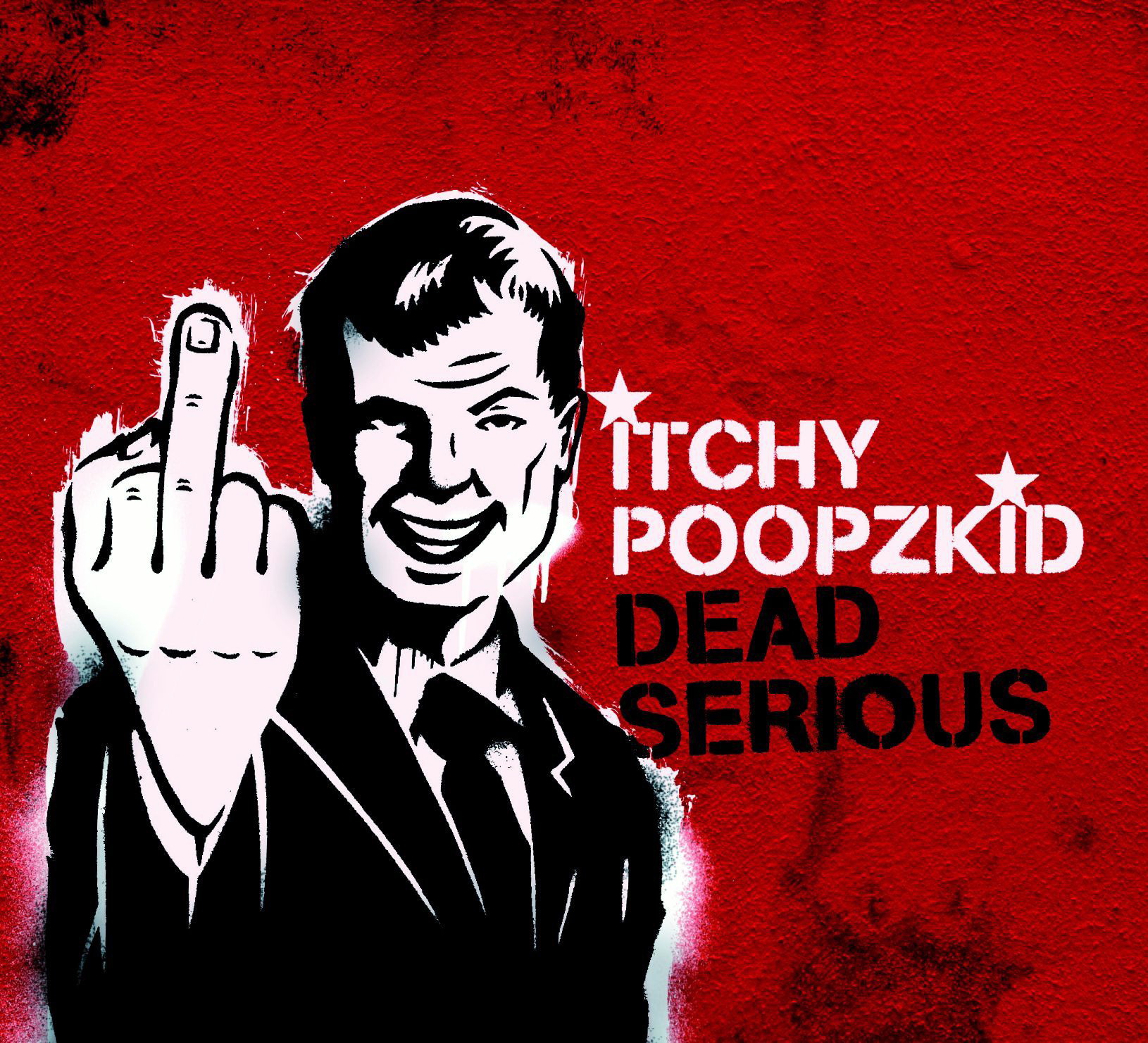 Itchy Poopzkid – Dead Serious