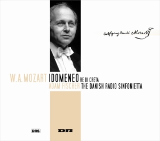 Adam Fischer/The Danish Radio Sinfonietta – Idomeneo Re Di Creta
